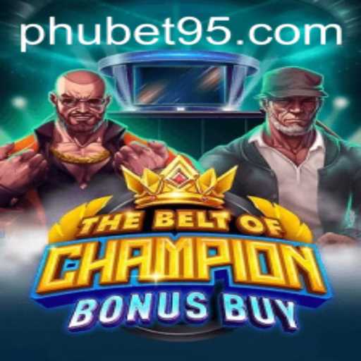 TheBeltOfChampionBonusBuy: A Complete Guide to Ubet95's Thrilling Gaming Experience